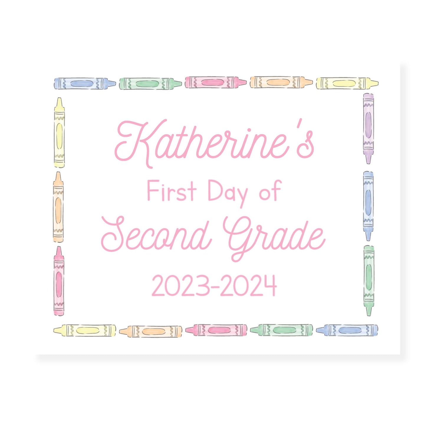 Pink Crayon Border First and Last Day School Sign