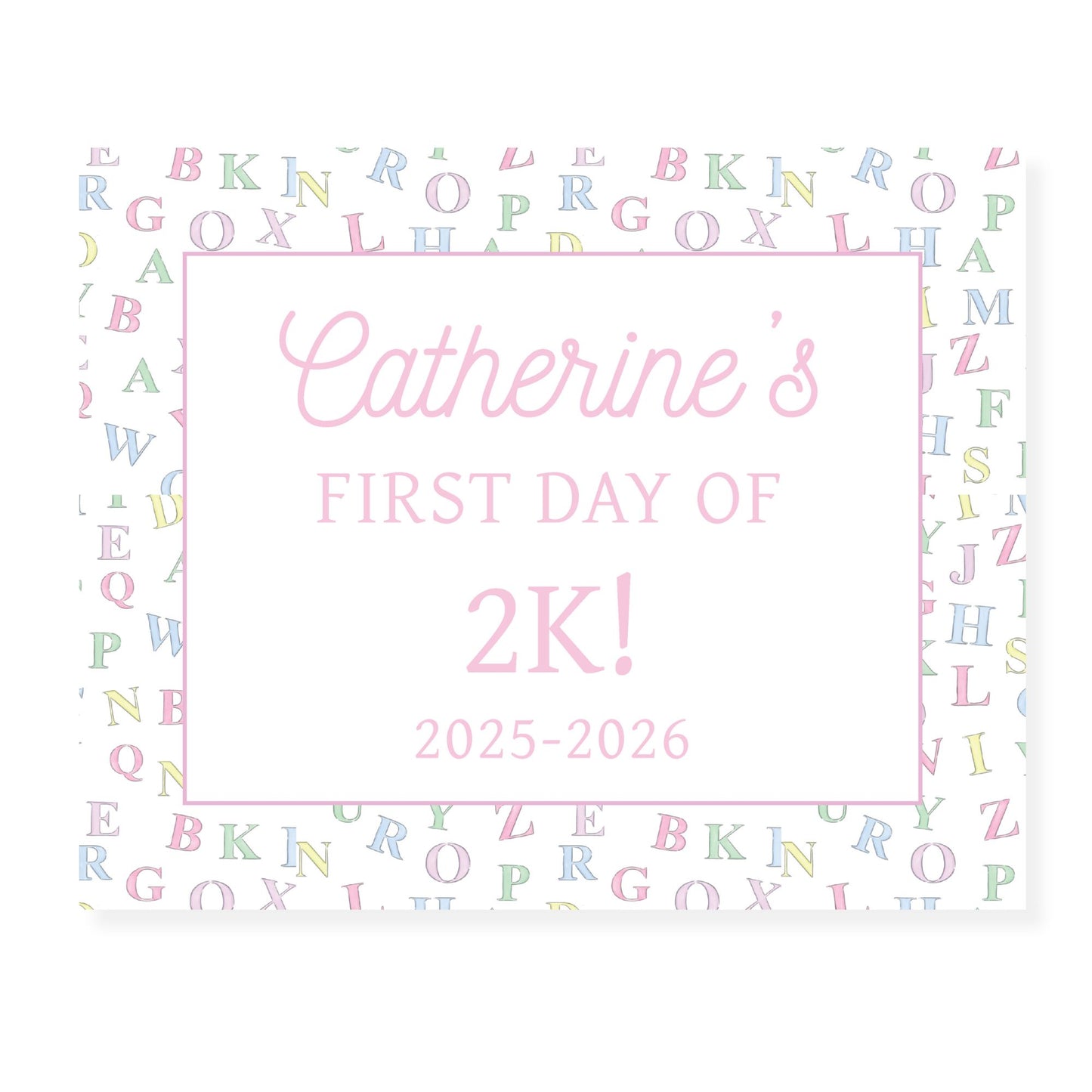 Pastel Alphabet First and Last Day of School Sign