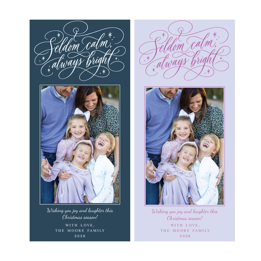 Seldom Calm, Always Bright Slim Christmas Card